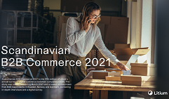 Litiums rapport – Scandinavian B2B Commerce 2021